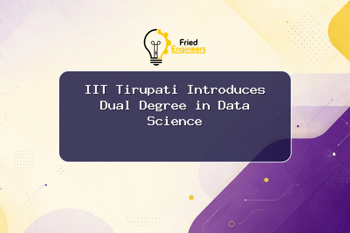 IIT Tirupati Introduces Dual Degree in Data Science
