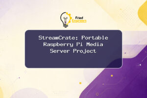 StreamCrate: Portable Raspberry Pi Media Server Project