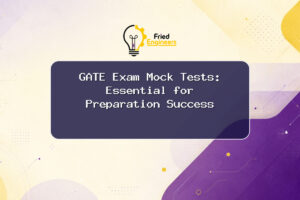 GATE Exam Mock Tests: Essential for Preparation Success