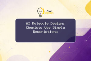 AI Molecule Design: Chemists Use Simple Descriptions