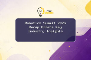 Robotics Summit 2026 Recap Offers Key Industry Insights