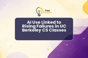 AI Use Linked to Rising Failures in UC Berkeley CS Classes
