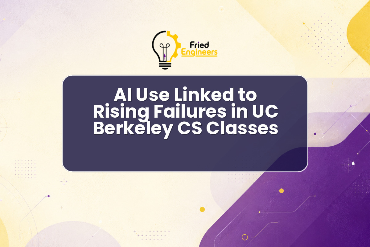 AI Use Linked to Rising Failures in UC Berkeley CS Classes