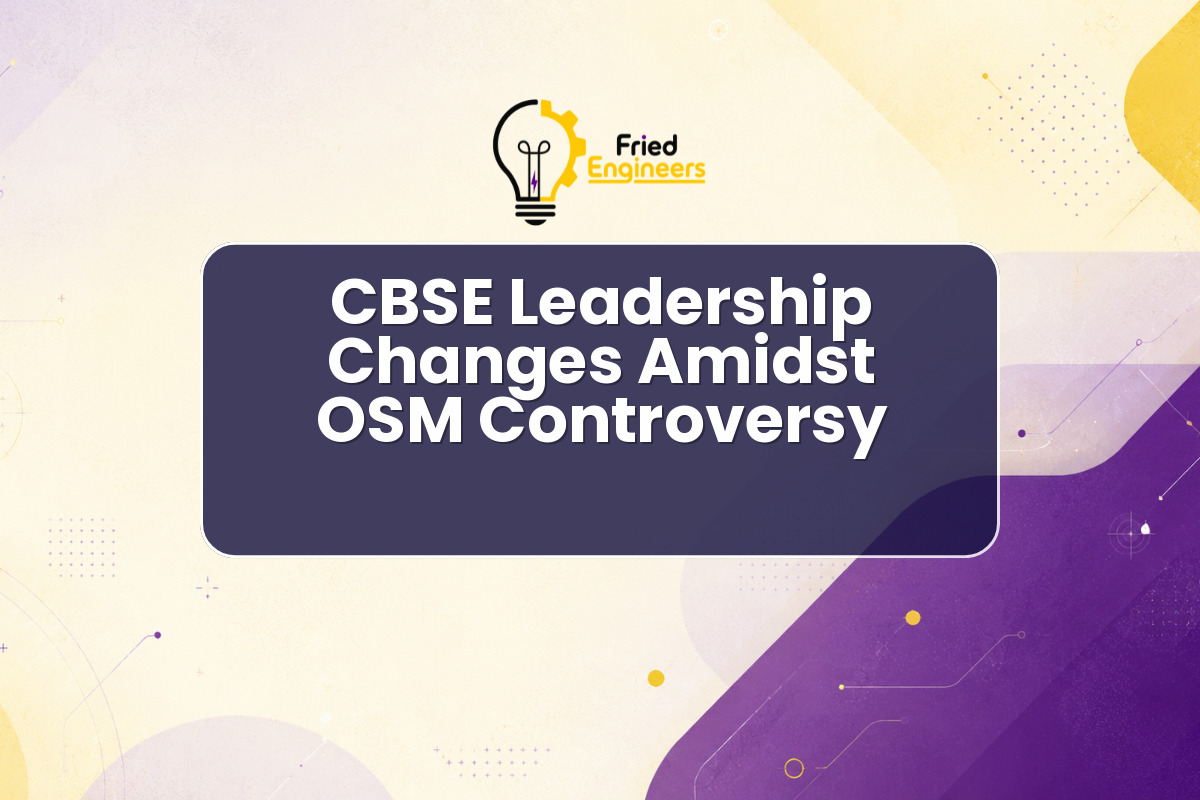 CBSE Leadership Changes Amidst OSM Controversy