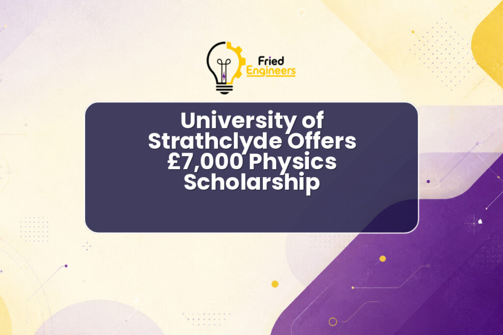 University of Strathclyde Physics scholarship for international students