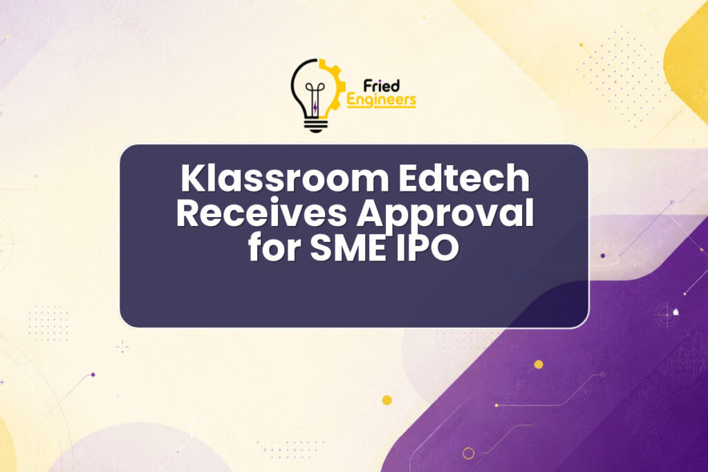 Klassroom SME IPO approval for edtech startup