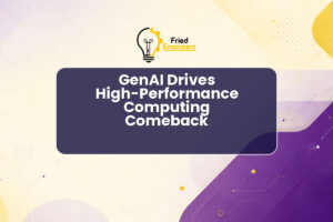 GenAI Drives High-Performance Computing Comeback