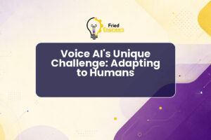 Voice AI’s Unique Challenge: Adapting to Humans