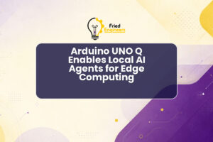 Arduino UNO Q Enables Local AI Agents for Edge Computing