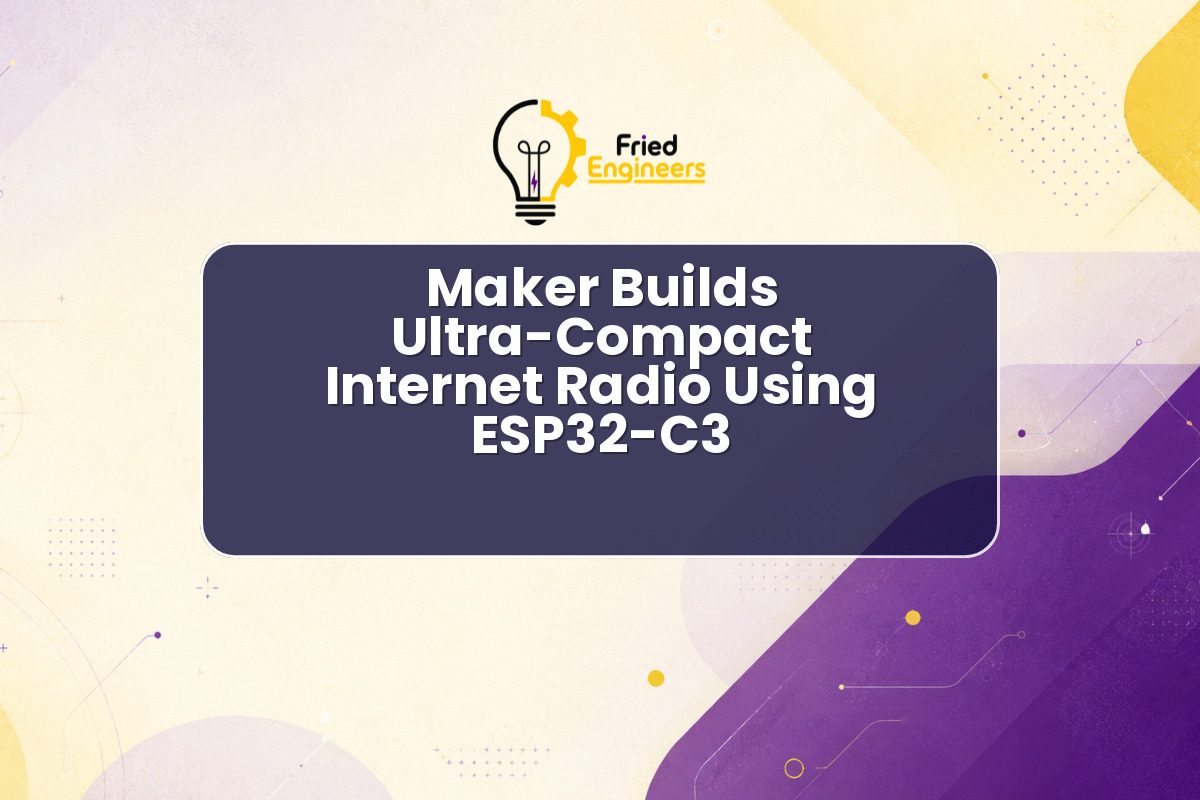Maker Builds Ultra-Compact Internet Radio Using ESP32-C3