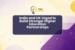 India and UK Urged to Build Stronger Higher Education Partnerships