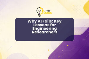 Why AI Fails: Key Lessons for Engineering Researchers