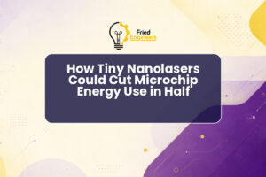 How Tiny Nanolasers Could Cut Microchip Energy Use in Half