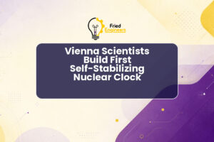 Vienna Scientists Build First Self-Stabilizing Nuclear Clock