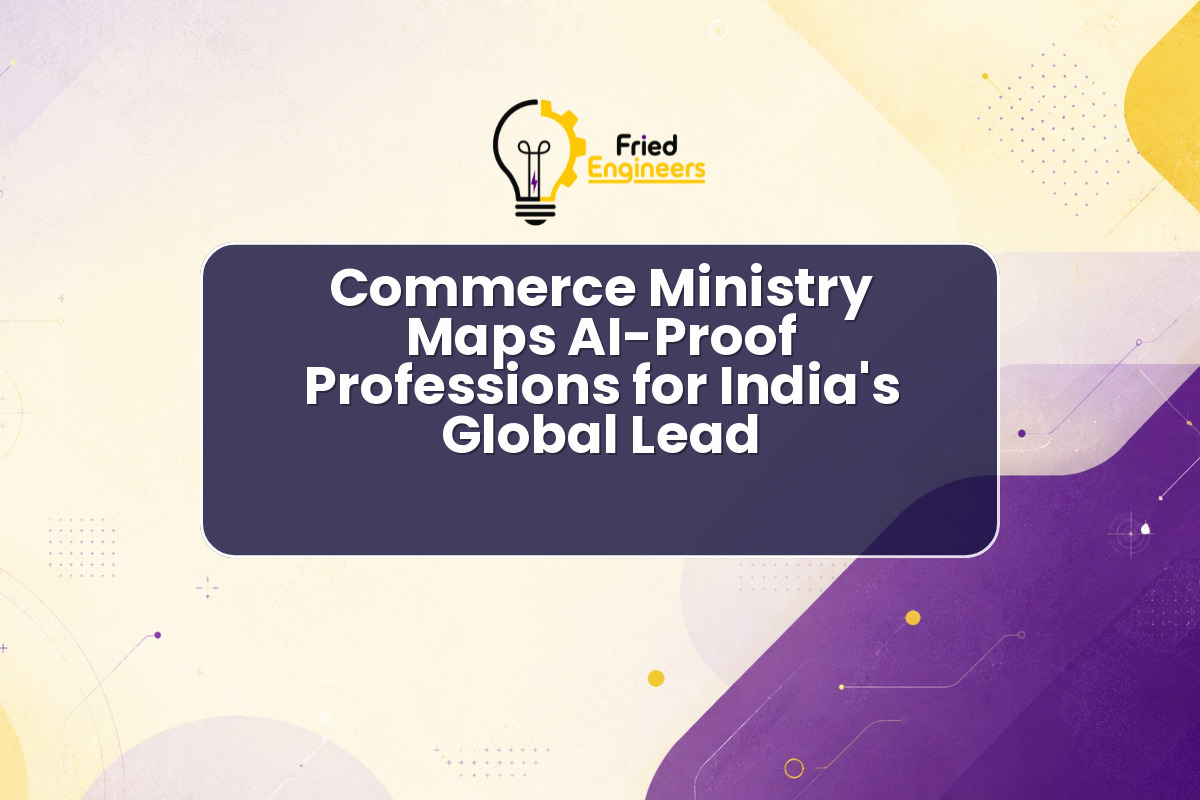 Commerce Ministry Maps AI-Proof Professions for India’s Global Lead
