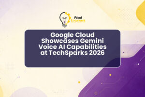 Google Cloud Showcases Gemini Voice AI Capabilities at TechSparks 2026