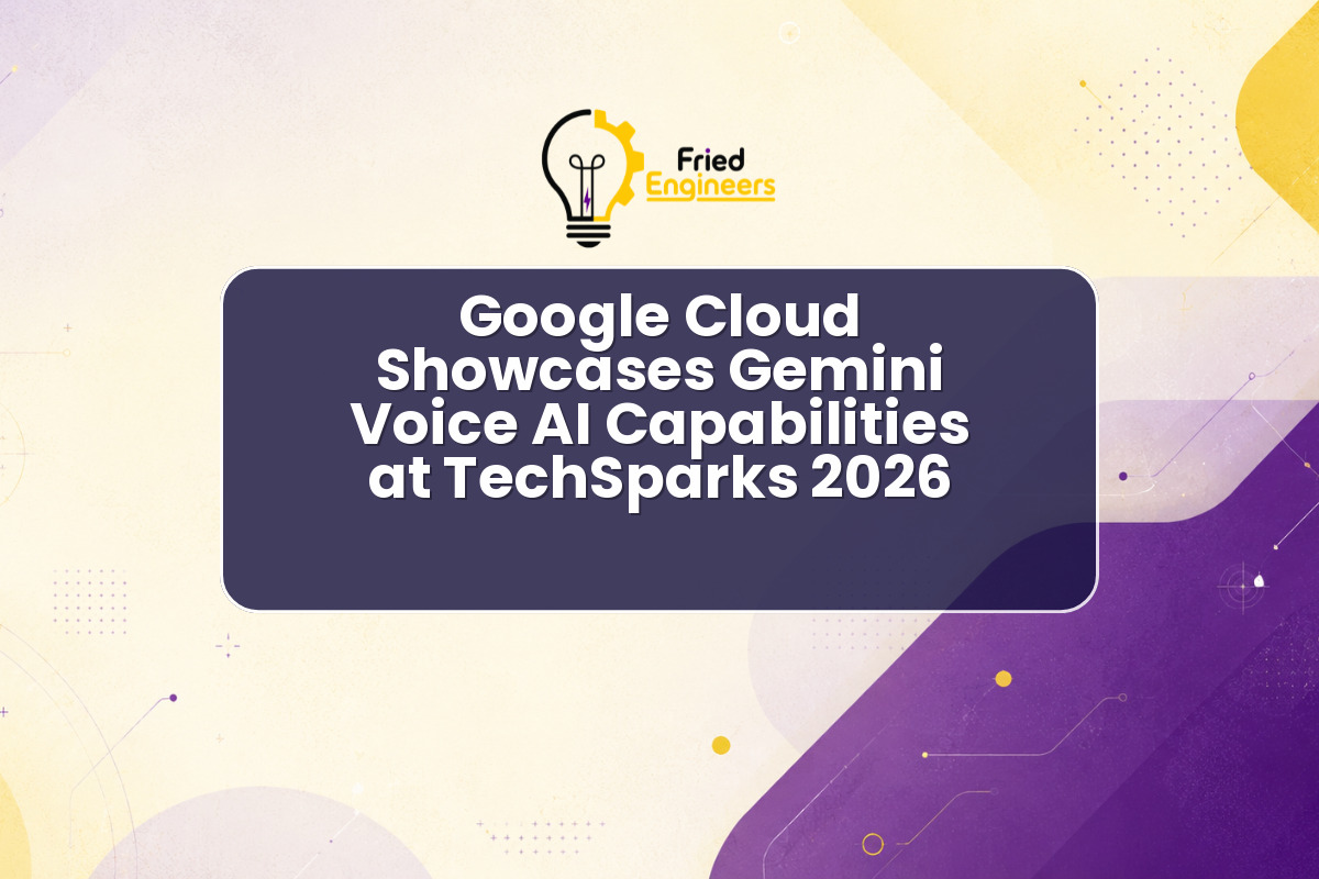Google Cloud Showcases Gemini Voice AI Capabilities at TechSparks 2026